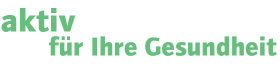 aktiv für Ihre Gesundheit